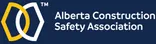 Alberta Construction Safety Association Alberta Construction Safety Association